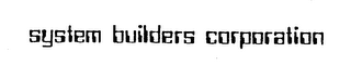 SYSTEM BUILDERS CORPORATION