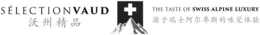 SÉLECTION VAUD THE TASTE OF SWISS ALPINE LUXURY logo