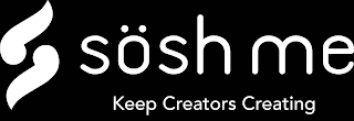 SÖSH ME KEEP CREATORS CREATING logo