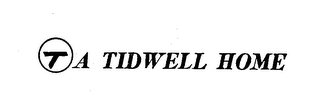 T A TIDWELL HOME logo