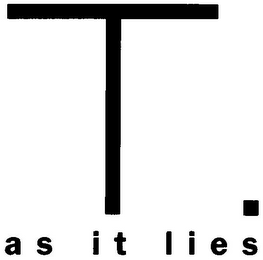 T AS IT LIES logo