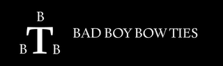 T B B B BAD BOY BOW TIES logo