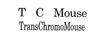 T C MOUSE TRANSCHROMOMOUSE logo