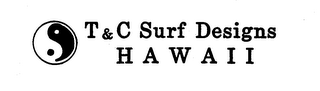 T & C SURF DESIGNS HAWAII