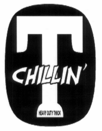 T CHILLIN' HEAVY DUTY THICK logo
