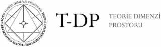 T-DP TEORIE DIMENZÍ PROSTORU TEORIEDIMENZÍ PROSTORU TEORIE DIMENZÍ PROSTORU TEORIE DIMENZÍ PROSTORU logo