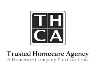 T H C A TRUSTED HOMECARE AGENCY A HOMECARE COMPANY YOU CAN TRUST logo