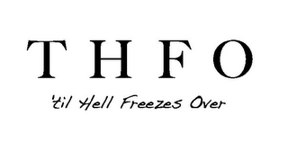 T H F O UNTIL HELL FREEZES OVER logo