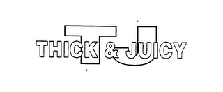 T J THICK & JUICY logo