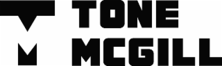 T M TONE MCGILL logo
