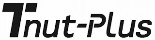 T NUT PLUS