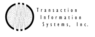 T R A N S A C T I O N  I N F O R M A T I O N  S Y S T E M S ,  I N C . logo