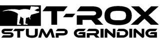 T-ROX STUMP GRINDING logo