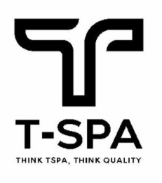 T T-SPA THINK TSPA, THINK QUALITY logo