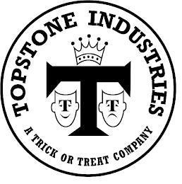 T T T TOPSTONE INDUSTRIES A TRICK OR TREAT COMPANY