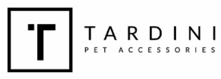 T TARDINI PET ACCESSORIES logo