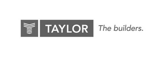 T TAYLOR THE BUILDERS. logo