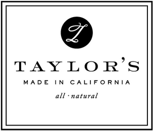 T TAYLOR'S MADE IN CALIFORNIA ALL NATURAL logo