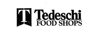 T TEDESCHI FOOD SHOPS logo