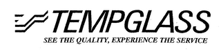 T TEMPGLASS SEE THE QUALITY, EXPERIENCE THE SERVICE logo