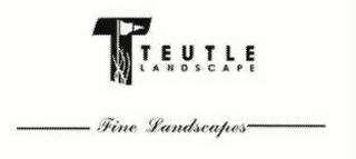 T TEUTLE LANDSCAPE FINE LANDSCAPES logo