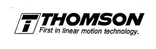 T THOMSON FIRST IN LINEAR MOTION TECHNOLOGY logo