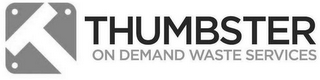 T THUMBSTER ON DEMAND WASTE SERVICES logo