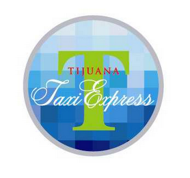 T TIJUANA TAXI EXPRESS logo