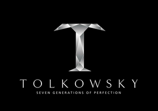T TOLKOWSKY SEVEN GENERATIONS OF PERFECTION logo