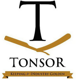T TONSOR KEEPING THE INDUSTRY GOLDEN logo