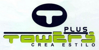 T TOWERS PLUS CREA ESTILO logo