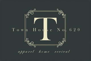 T TOWN HOUSE NO. 620 APPAREL HOME REVIVAL logo