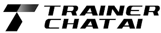 T TRAINER CHAT AI