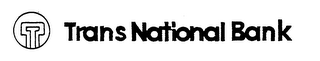 T TRANS NATIONAL BANK logo