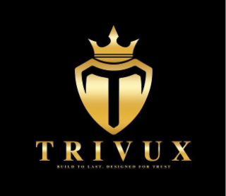 T TRIVUX BUILD TO LAST. DESIGNED FOR TRUST logo