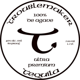 T TROUBLEMAKER 100% DE AGAVE ULTRA PREMIUM TEQUILA logo