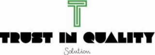T TRUST IN QUALITY SOLUTION logo