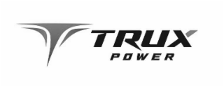 T TRUX POWER