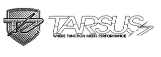 T7 TARSUS 7 WHERE FUNCTION MEETS PERFORMANCE logo