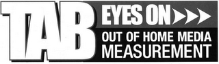 TAB EYES ON OUT OF HOME MEDIA MEASUREMENT logo