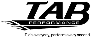 TAB PERFORMANCE RIDE EVERYDAY, PERFORM EVERY SECOND logo