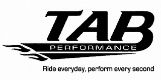 TAB PERFORMANCE RIDE EVERYDAY, PERFORM EVERY SECOND logo