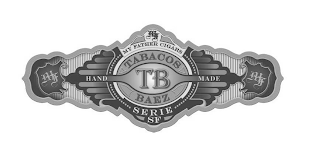 TABACOS TB BAEZ MF MY FATHER CIGARS SERIE SF HAND MADE logo