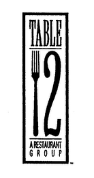 TABLE 12 A RESTAURANT GROUP logo