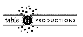 TABLE 6 PRODUCTIONS logo