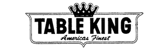 TABLE KING AMERICAS FINEST logo