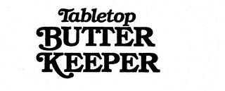 TABLETOP BUTTER KEEPER logo