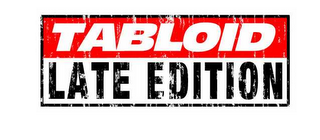 TABLOID LATE EDITION logo
