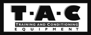 T·A·C TRAINING AND CONDITIONING EQUIPMENT logo