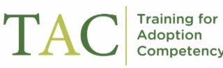 TAC TRAINING FOR ADOPTION COMPETENCY